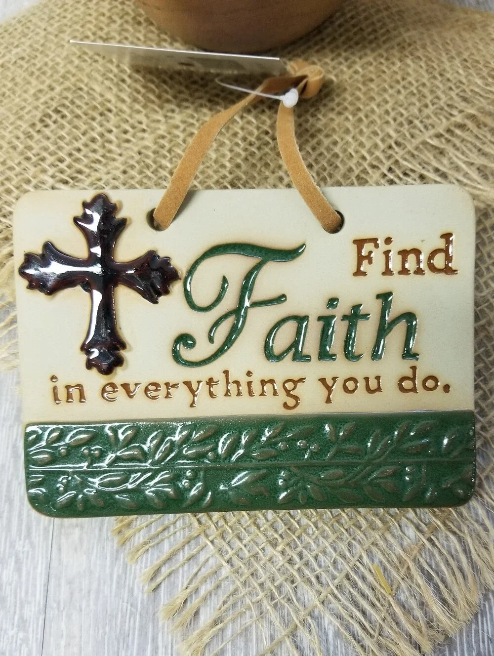 Find Faith In Everything You Do Plaque